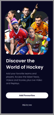 Watch Hockey onboarding screen inviting fans to discover hockey, choose favourite teams and access news, videos, scores, live video and replays
